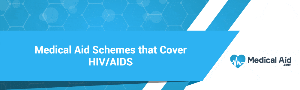 Medical Aid Schemes that Cover HIV AIDS