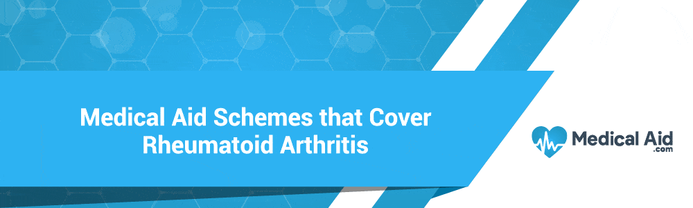 Medical-Aid-Schemes-that-Cover-Rheumatoid-Arthritis